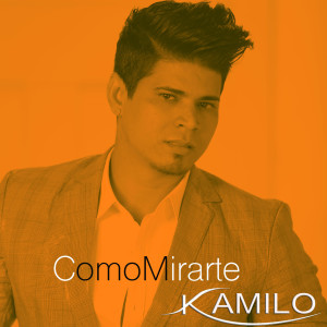 Dengarkan Como Mirarte lagu dari kamilolf dengan lirik