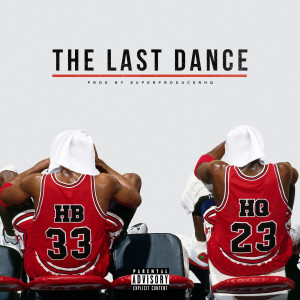 Dengarkan lagu The Last Dance (Explicit) nyanyian H.Q. dengan lirik