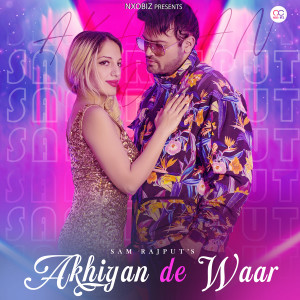 Album Akhiyan De Waar (Explicit) from Sam Rajput