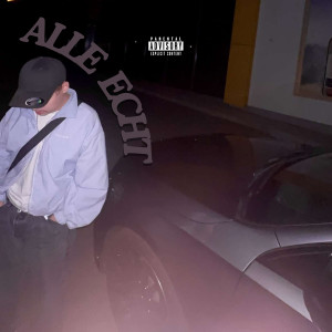 Listen to Alle Echt (Explicit) song with lyrics from la$hoff