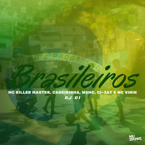 收聽WSmc的Brasileiros歌詞歌曲