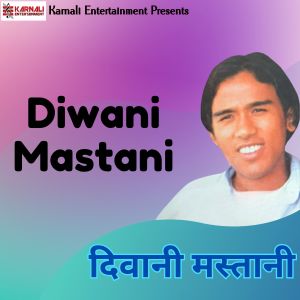 Album Diwani Mastani from Mohan Shree Dahit
