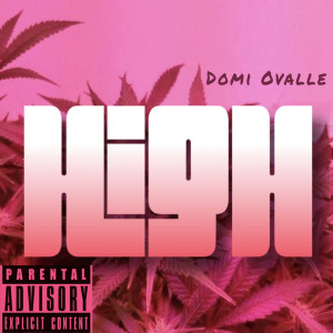 Domi Ovalle的專輯High (Explicit)