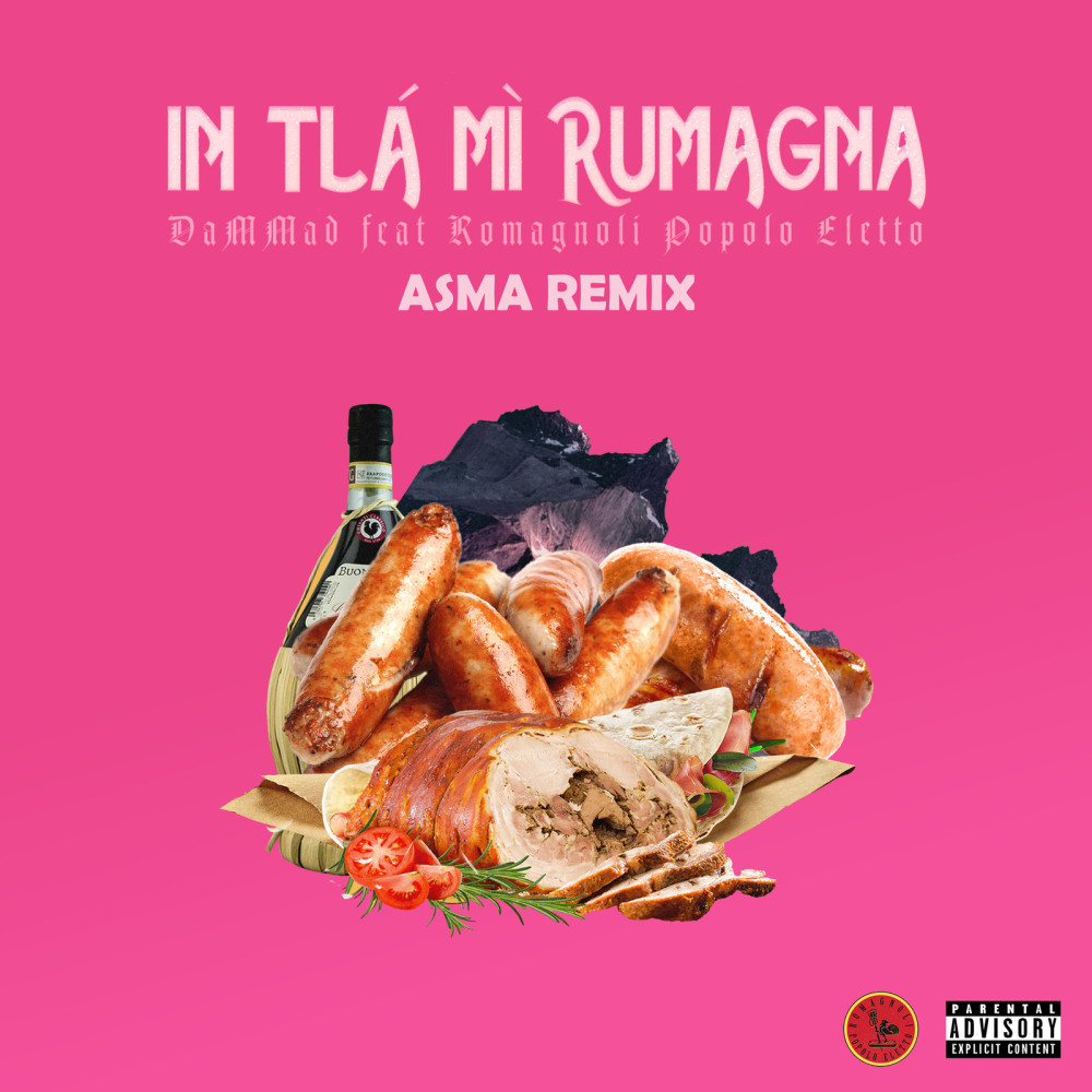 In tlà mì Rumagna (Asma Remix) (Explicit) (Asma Remix|Explicit)