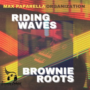 Riding Waves & Brownie Roots dari Max Paparella Organization