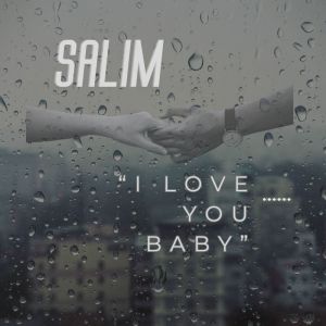 Salim的專輯I love you baby (радио версия) (Explicit)
