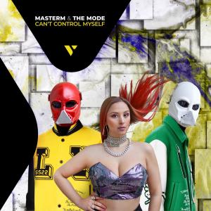 ดาวน์โหลดและฟังเพลง Can't Control Myself พร้อมเนื้อเพลงจาก MasterM