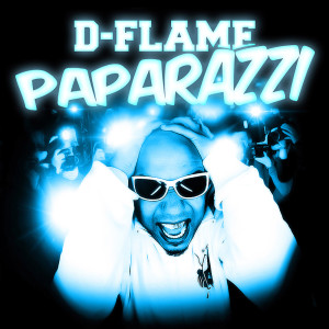 收听D-Flame的Paparazzi (Instrumental)歌词歌曲