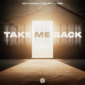 收聽Matt Garner的Take Me Back歌詞歌曲