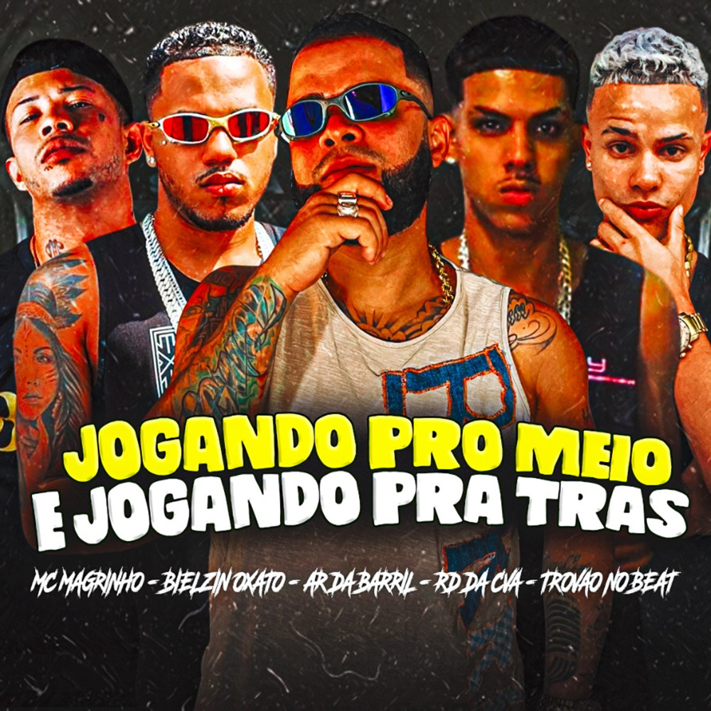 Jogando pro Meio e Jogando pra Tras (Explicit)