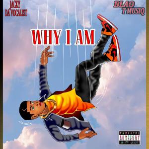 Album Why I'am oleh Blaq T MusiQ