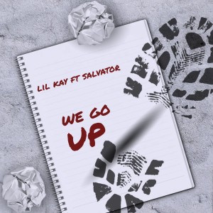 收聽Lil Kay的We Go Up (Explicit)歌詞歌曲