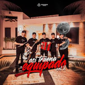 Album Asi Truena El Equipado Vol. 2 oleh Grupo Equipado