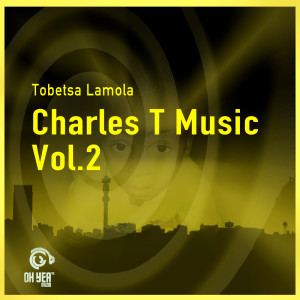 Album Charles T Music, Vol. 2 from Tobetsa Lamola