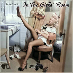 Betty Grable的專輯In the Girls' Room - Betty Grable Hollywood Golden Legs