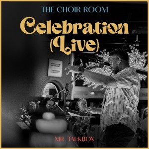 อัลบัม Celebration (Live) ศิลปิน The Choir Room