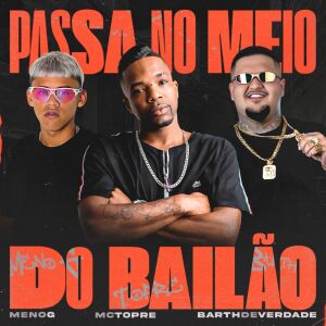 Passa no Meio do Bailão (Explicit) dari barthdeverdade