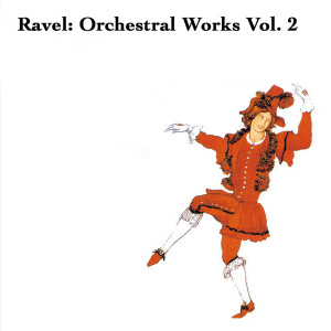 Album Ravel: Orchestral Works Vol. 2 from Various Artists