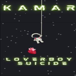 Kamar的專輯Loverboy Suicide (Explicit)