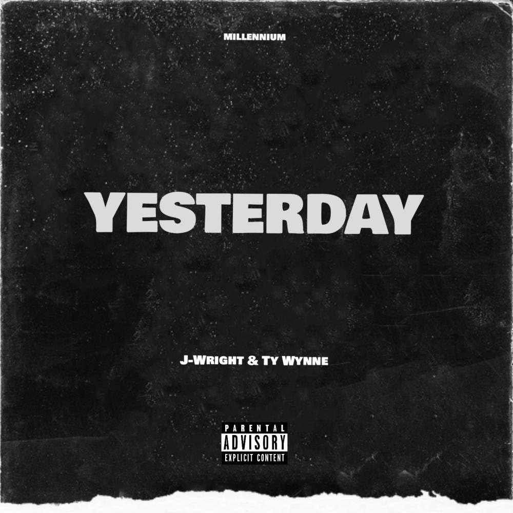 Yesterday (feat. J-Wright) (Explicit)