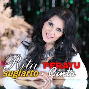 收聽Rita Sugiarto的Perayu Cinta (Explicit)歌詞歌曲