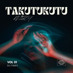 Album TAKUTUKUTU from DJ Itskey