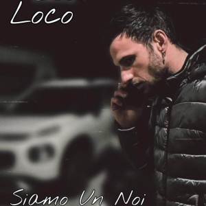 Listen to Siamo un noi song with lyrics from Loco