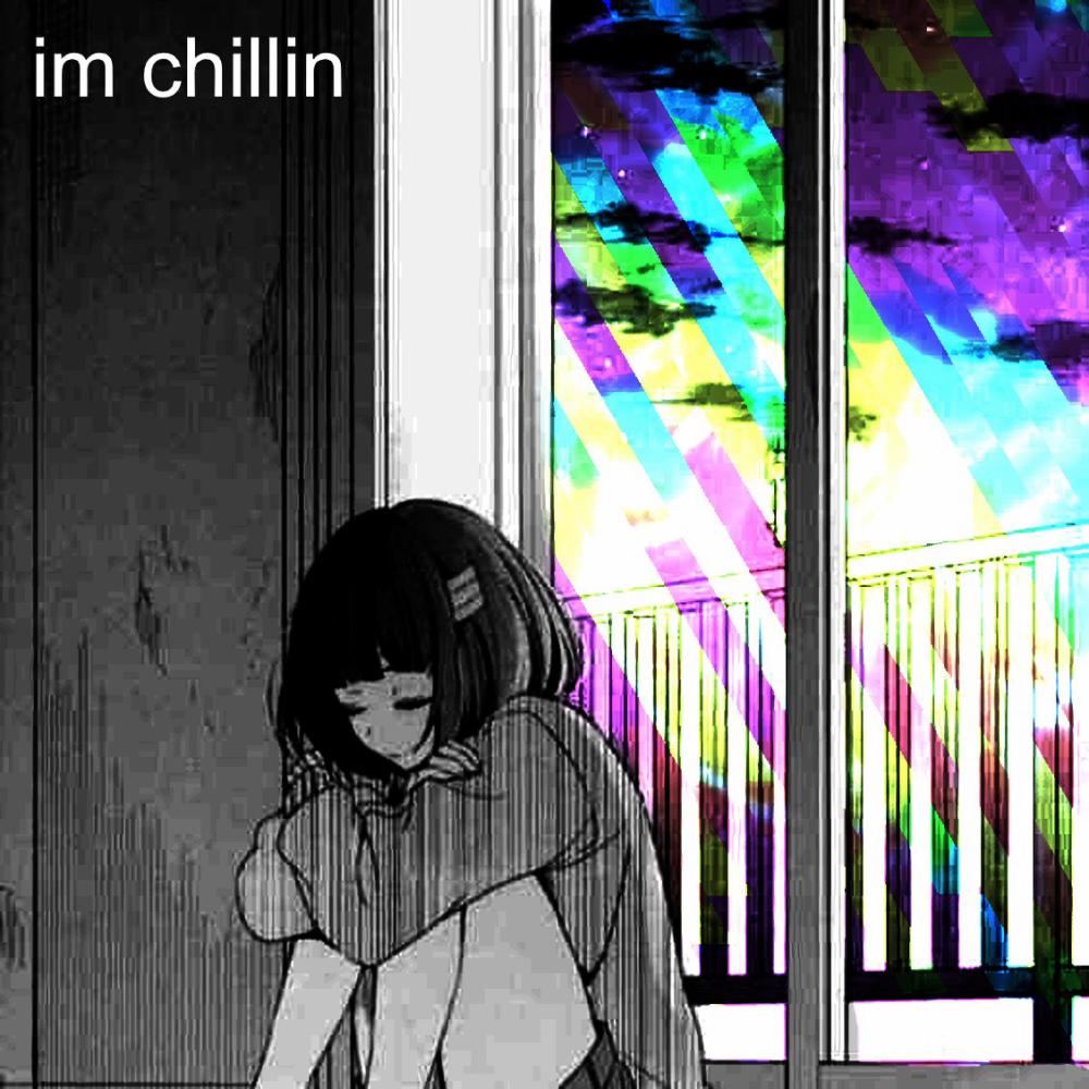 im chillin (Explicit)