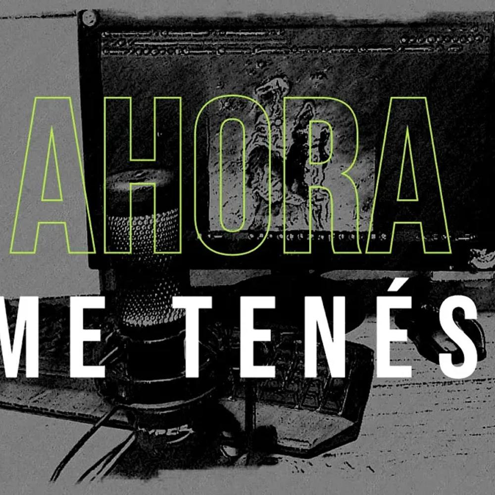 AHORA ME TENES