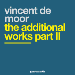 Vincent de Moor的專輯The Additional Works Part II