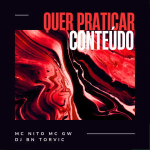 อัลบัม QUER PRATICAR CONTEÚDO ศิลปิน DJ BN TORVIC