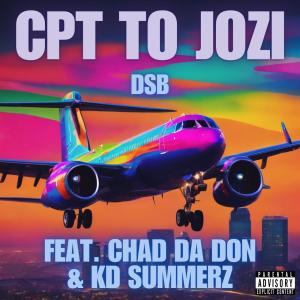 Chad Da Don的專輯CPT TO JOZI (feat. Chad Da Don & Kd Summerz) [Explicit]