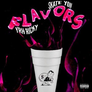 收听YRH Ricky的Flavors (Explicit)歌词歌曲