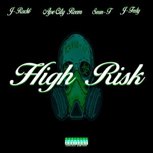 High Risk (feat. Ape City Reem, J-Fedy & Sean T) [Explicit]