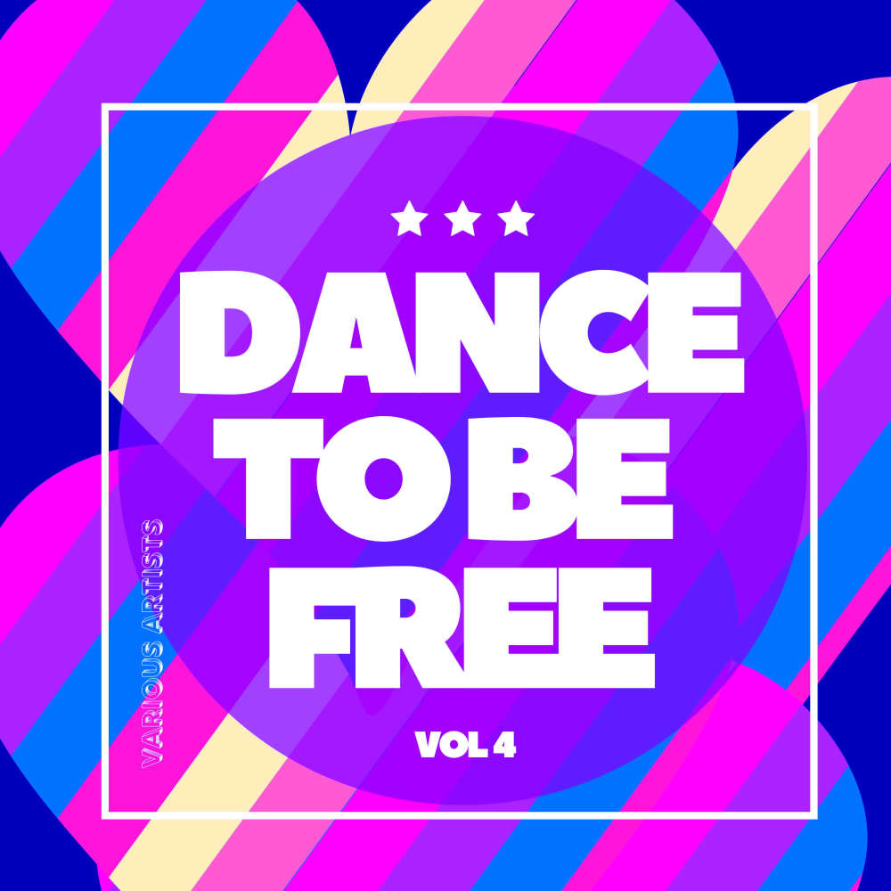 Dance To Be Free, Vol. 4 (Explicit)