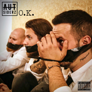 Listen to O.K. (Explicit) song with lyrics from AUTsiderz