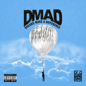 Album Dreams Make A Difference (Explicit) from Dmad