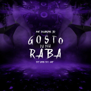 mc ruanzin jr的專輯Gosto da sua raba (Remastered 2025)