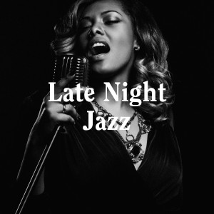 Various Artists的專輯Late Night Jazz