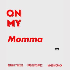 ดาวน์โหลดและฟังเพลง On My Momma (feat. Neekz$) (Explicit) พร้อมเนื้อเพลงจาก Berny