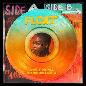 收聽Janelle Monáe的Float (feat. Seun Kuti & Egypt 80)歌詞歌曲