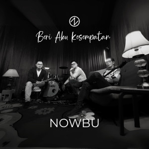 NOWBU的专辑Beri Aku Kesempatan