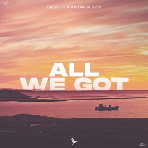 收聽DALEXO的All We Got歌詞歌曲