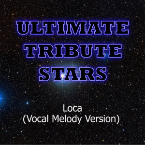 ดาวน์โหลดและฟังเพลง Shakira feat. El Cata - Loca (Vocal Melody Version) พร้อมเนื้อเพลงจาก Ultimate Tribute Stars