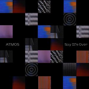 Atmos的專輯Say It's Over