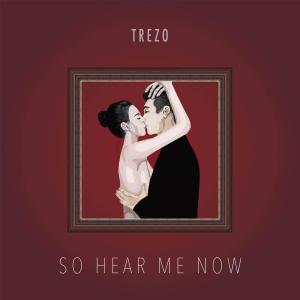 Listen to So Hear Me Now song with lyrics from Trezo