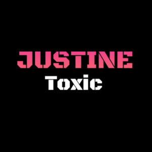 Listen to Toxic song with lyrics from Justine