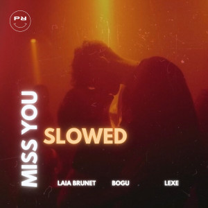 收聽Laia Brunet的Miss You (Slowed)歌詞歌曲