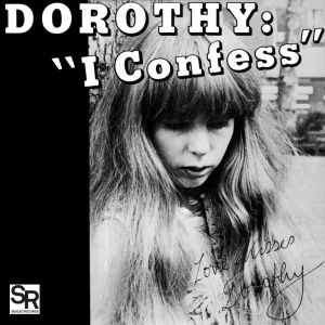 Album I Confess / Softness from Dorothy