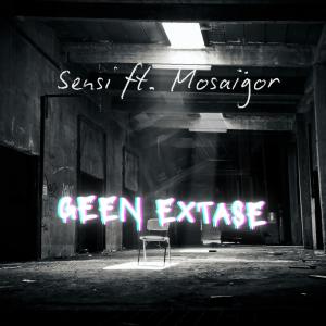 收聽Sensi (Sensi Simon)的Geen Extase (feat. Mosaïgor) (Explicit)歌詞歌曲